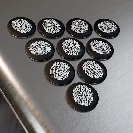 Round Button Magnet - We Love (Black/White) - A Thousand Elsewhere