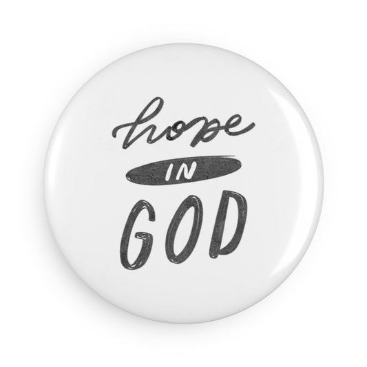 Round Button Magnet - Hope in God - A Thousand Elsewhere