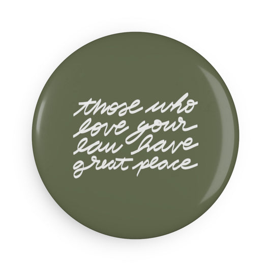 Round Button Magnet - Great Peace - A Thousand Elsewhere
