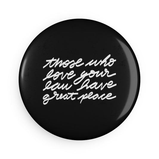 Round Button Magnet - Great Peace - A Thousand Elsewhere
