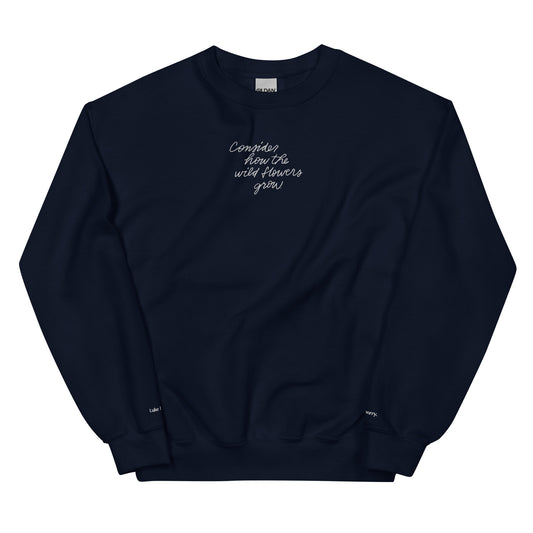 Embroidered Unisex Sweatshirt - Consider the Wild Flowers - A Thousand Elsewhere