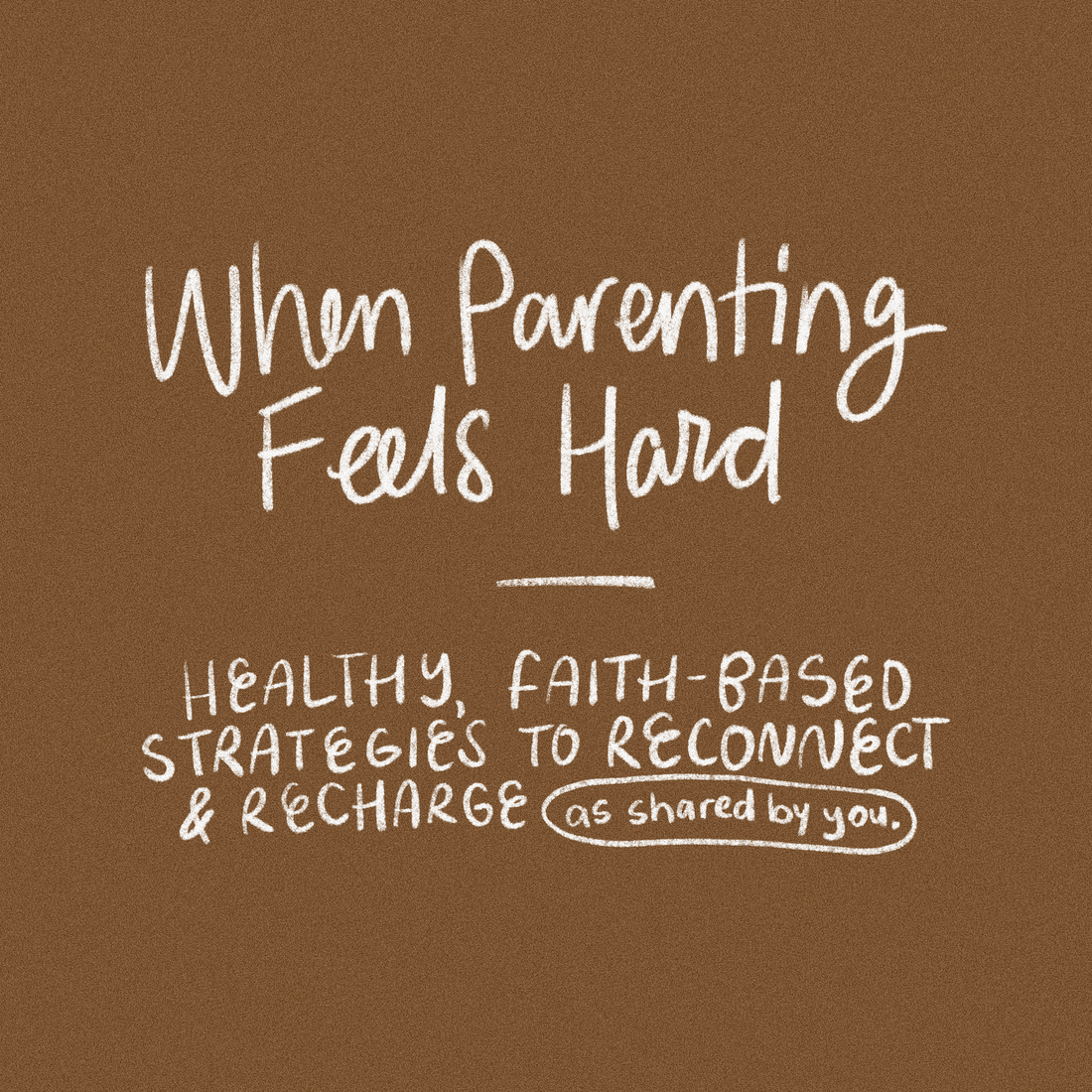 When Parenting Feels Hard: Healthy, Faith-Based Strategies to Reconnect & Recharge