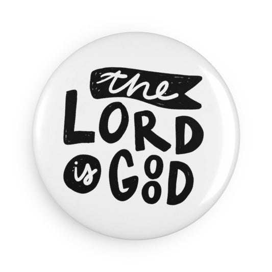 Round Button Magnet - The Lord is Good - A Thousand Elsewhere