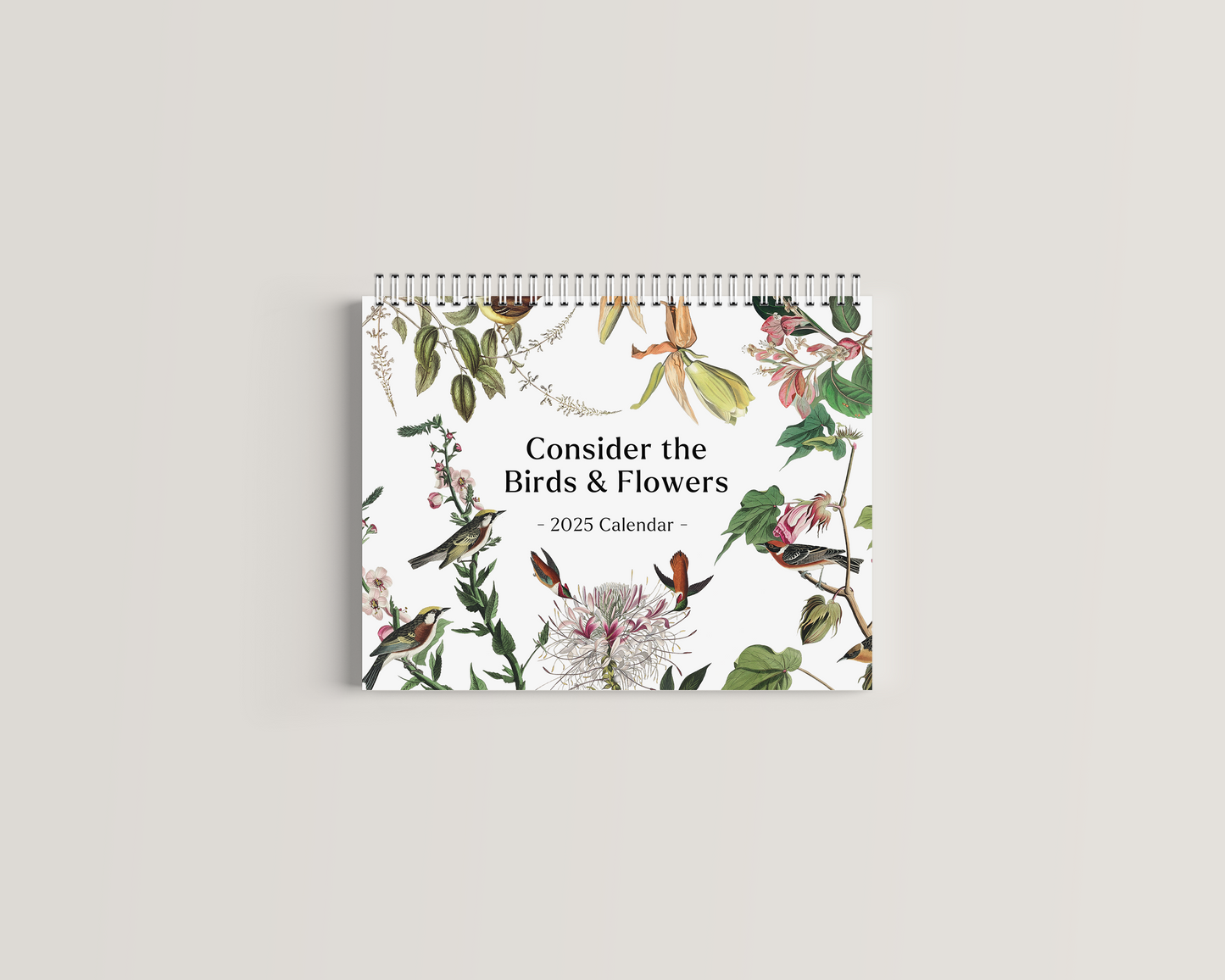 Consider the Birds & Flowers - 2025 Wall Calendar