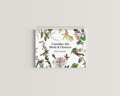 Consider the Birds & Flowers - 2025 Wall Calendar